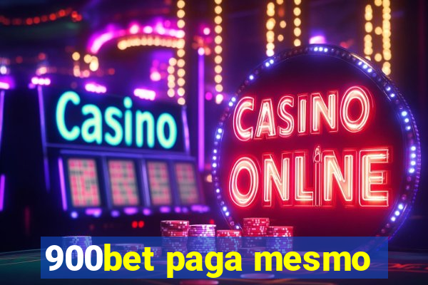 900bet paga mesmo